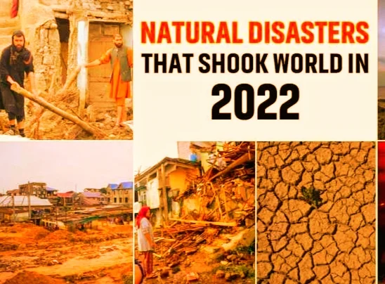ফিরে দেখা:২০২২- এ কিছু আন্তর্জাতিক প্রাকৃতিক বিপর্যয়